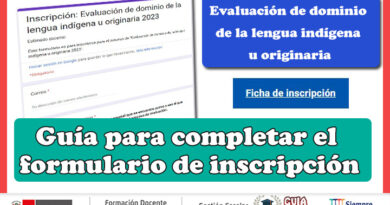 Guía para completar el formulario de inscripción de Evaluación de dominio de la lengua indígena u originaria