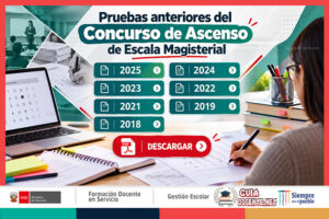 Pruebas anteriores del Concurso de Ascenso de Escala Magisterial