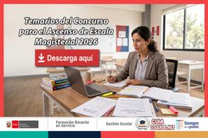 Temarios del Concurso para el Ascenso de Escala Magisterial 2026